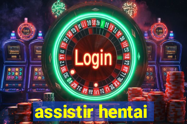 assistir hentai